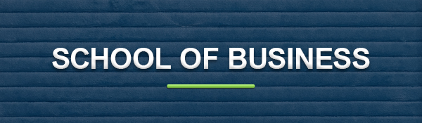 Text reading "SCHOOL OF BUSINESS" in white on a blue ribbed background with a green underscore.